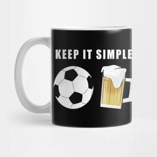 Keep It Simple - Football / Soccer and Beer Mug